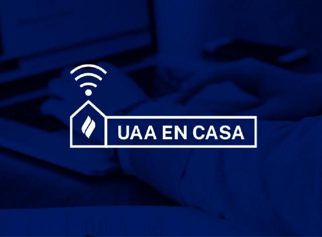 El portal de UAA En Casa continúa con la actualización de sus contenidos