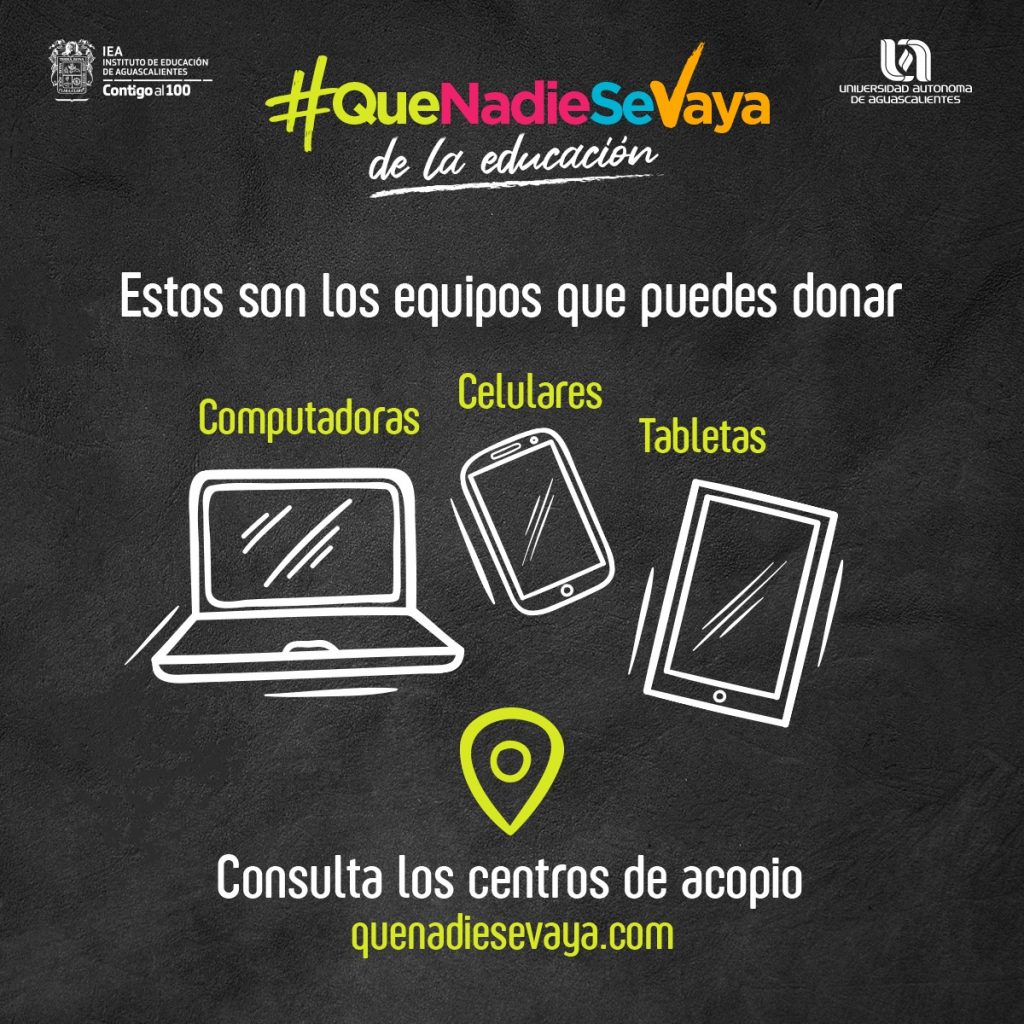 UAA será centro de acopio de computadoras para el programa #QueNadieSeVaya de la educación