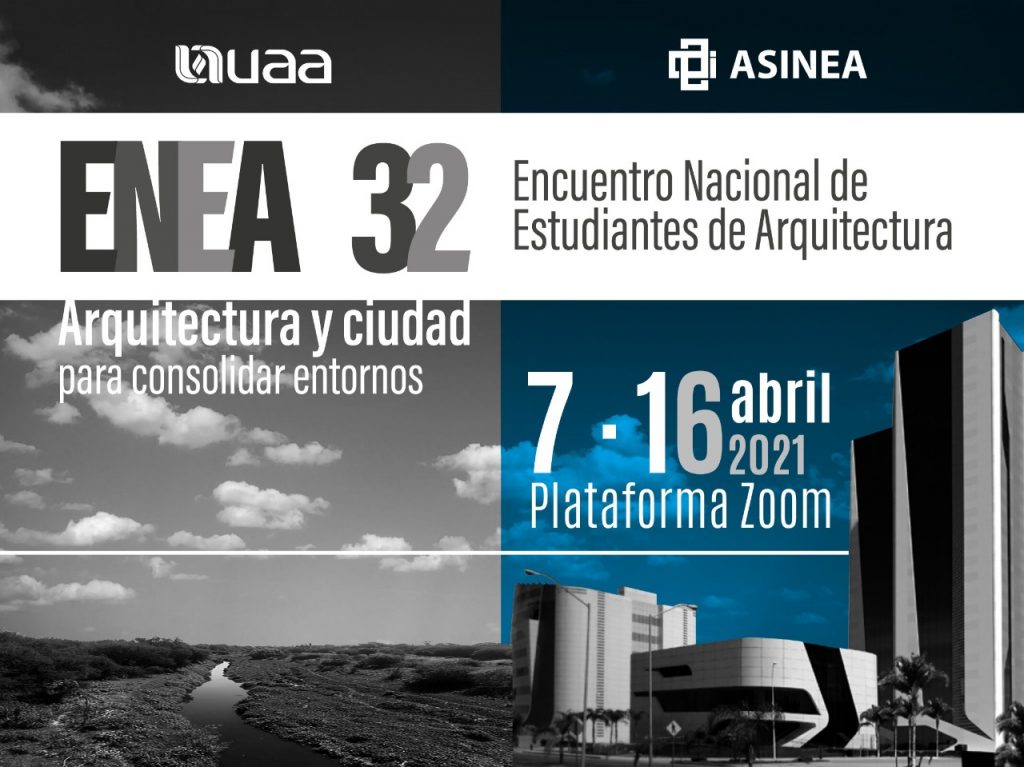 Departamento de Arquitectura de la UAA y la ASINEA dan inicio al XXXII Encuentro Nacional de Estudiantes de Arquitectura