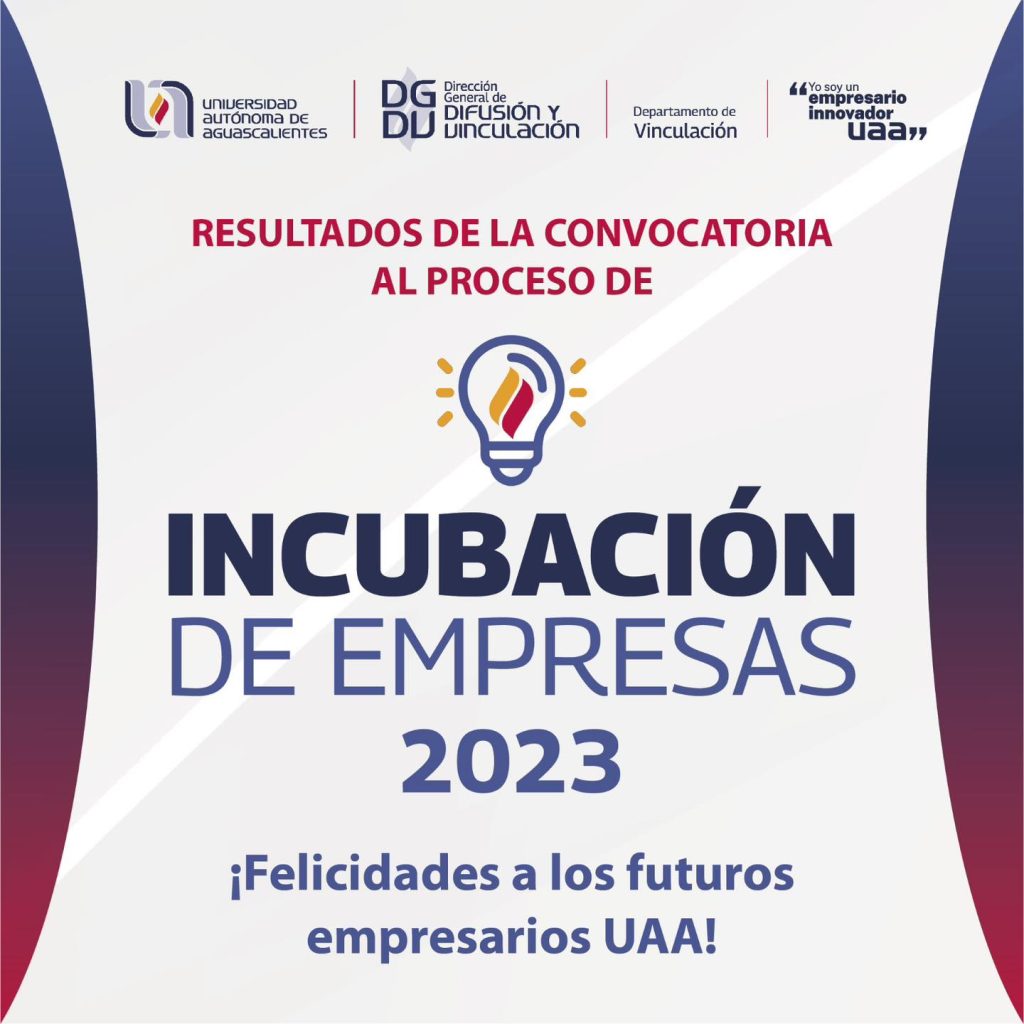 UAA presenta los resultados de la convocatoria al proceso de Incubación de Empresas 2023