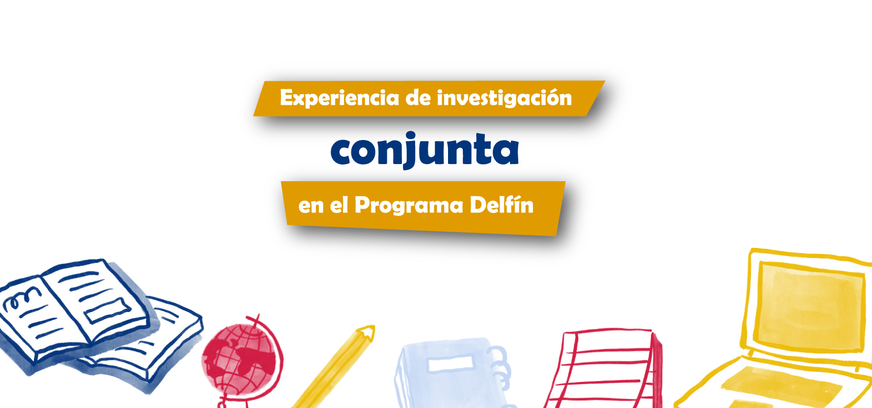 Experiencia de investigación conjunta en el Programa Delfín