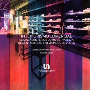 Investigadora de la UAA posiciona al interiorismo comercial como pieza clave de la economía