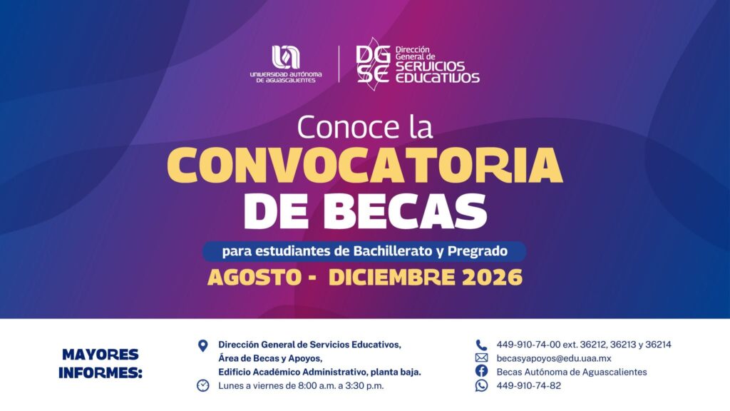 Que la situación económica no sea un obstáculo: UAA abre convocatoria de becas agosto-diciembre 2026